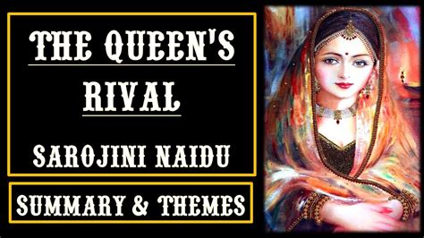 queen's rival poem summary|The Queen's Rival by Sarojini Naidu Summary .